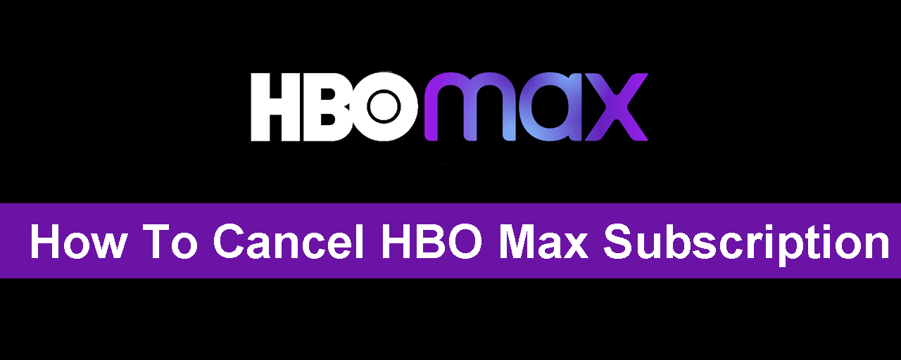 How To Cancel HBO Max