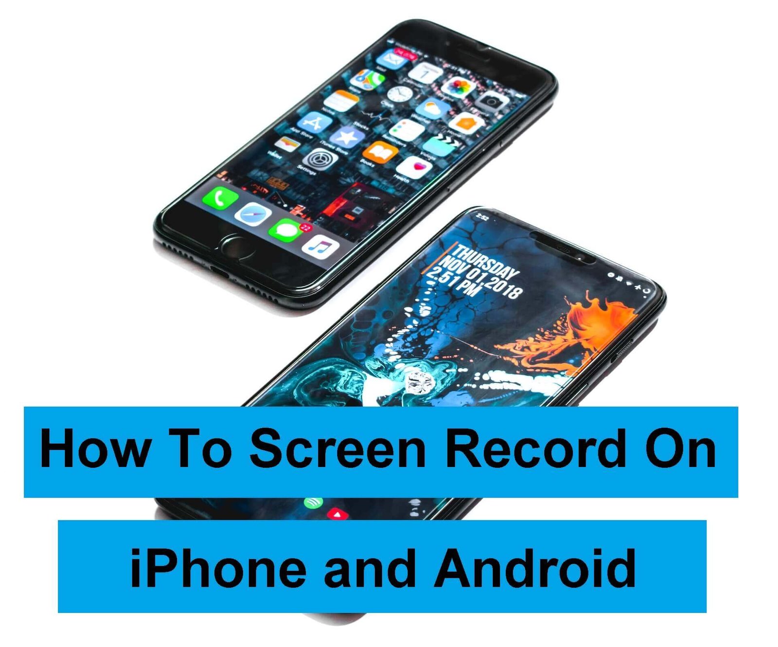 How To Screen Record On iPhone and Android