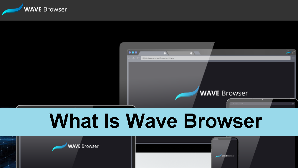 What Is Wave Browser