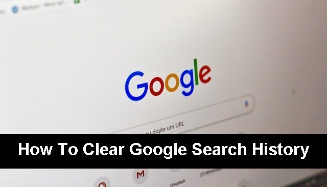 How To Clear Google Search History