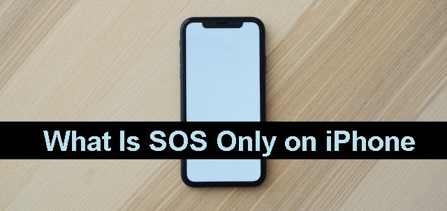 What Is SOS Only on iPhone