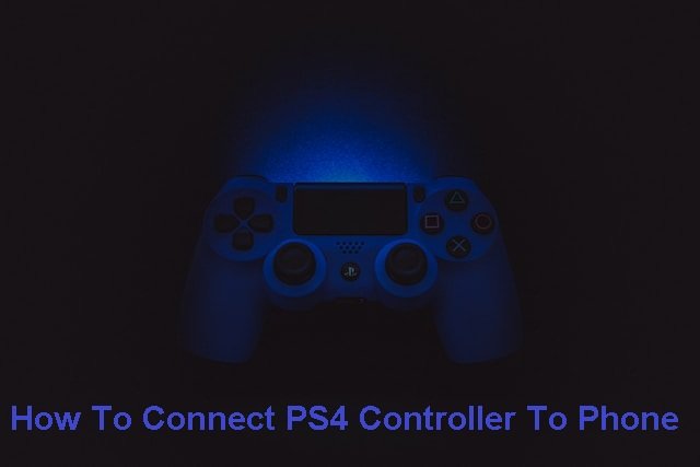 How To Connect PS4 Controller To Phone